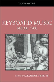 Keyboard Music Before 1700 / Edition 2