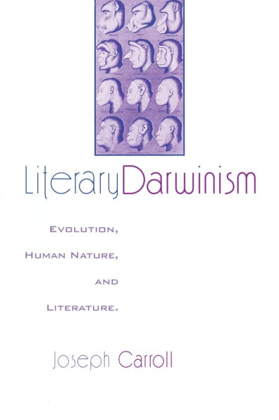 Literary Darwinism: Evolution, Human Nature, and Literature / Edition 1