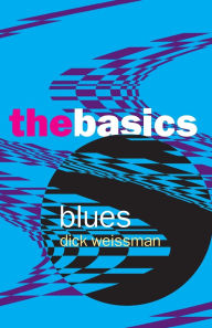 Blues: The Basics / Edition 1