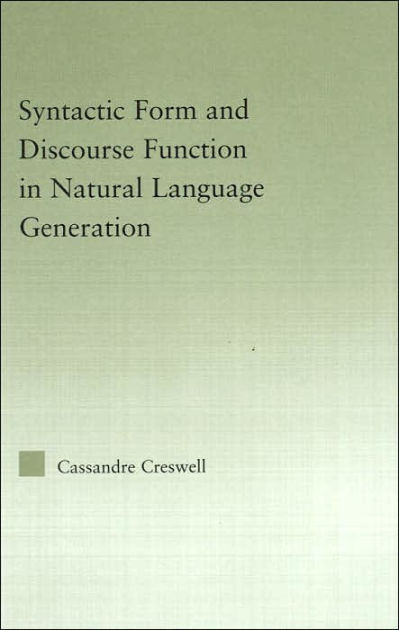 Syntactic Form And Discourse Function In Natural Language Generation ...