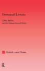 Emmanuel Levinas: Ethics, Justice, and the Human Beyond Being