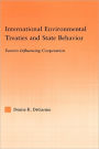 International Environmental Treaties and State Behavior: Factors Influencing Cooperation / Edition 1