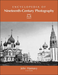 Encyclopedia Of Nineteenth-Century Photography / Edition 1