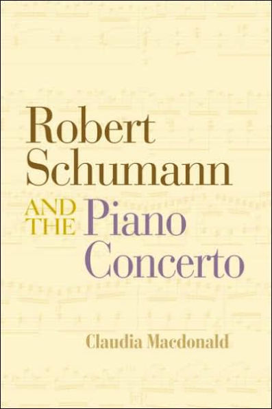 Robert Schumann and the Piano Concerto / Edition 1