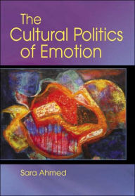 The Cultural Politics of Emotion / Edition 1