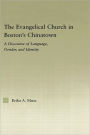 The Evangelical Church in Boston's Chinatown: A Discourse of Language, Gender, and Identity