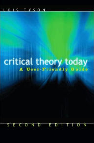 Critical Theory Today 2E / Edition 2