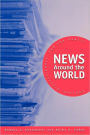 News Around the World: Content, Practitioners, and the Public / Edition 1