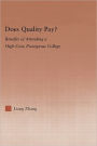 Does Quality Pay?: Benefits of Attending a High-Cost, Prestigious College / Edition 1