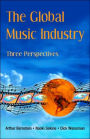 The Global Music Industry: Three Perspectives