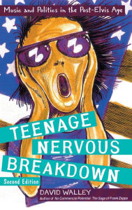 Title: Teenage Nervous Breakdown / Edition 1, Author: David Walley