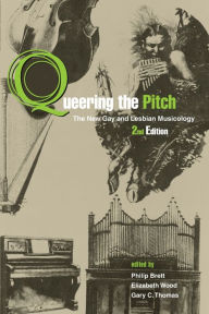 Title: Queering the Pitch / Edition 2, Author: Philip Brett