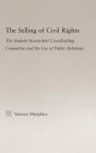 The Selling of Civil Rights: The Student Nonviolent Coordinating Committee and the Use of Public Relations