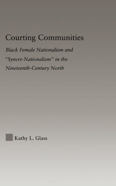 Courting Communities: Black Female Nationalism and 