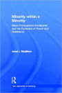 Minority within a Minority: Black Francophone Immigrants and the Dynamics of Power and Resistance / Edition 1