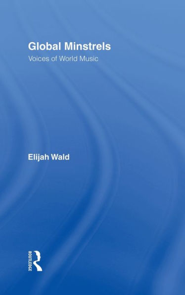 Global Minstrels: Voices of World Music
