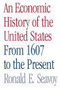 An Economic History of the United States: From 1607 to the Present / Edition 1
