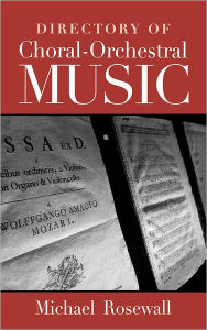 Title: Directory of Choral-Orchestral Music / Edition 1, Author: Michael Rosewall