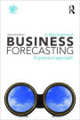 Business Forecasting: A Practical Approach / Edition 1