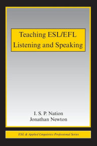 Title: Teaching ESL/EFL Listening and Speaking / Edition 1, Author: Jonathan M. Newton