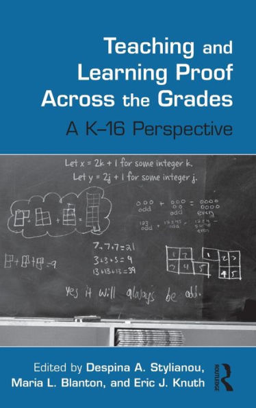 Teaching and Learning Proof Across the Grades: A K-16 Perspective