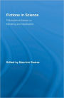 Fictions in Science: Philosophical Essays on Modeling and Idealization