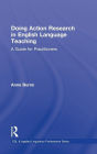 Doing Action Research in English Language Teaching: A Guide for Practitioners