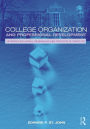 College Organization and Professional Development: Integrating Moral Reasoning and Reflective Practice / Edition 1