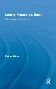 Letters, Postcards, and Email: An Aesthetic of Presence / Edition 1