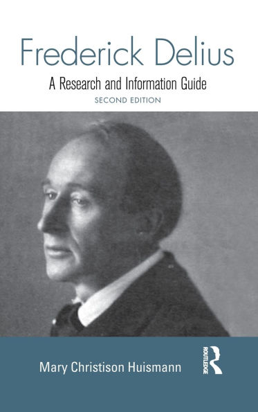 Frederick Delius: A Research and Information Guide