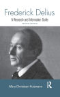 Frederick Delius: A Research and Information Guide