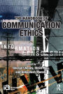 The Handbook of Communication Ethics / Edition 1