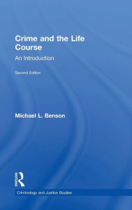 Title: Crime and the Life Course, Author: Michael L. Benson