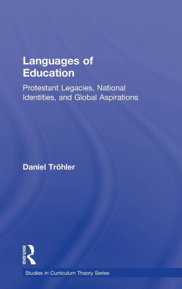 Languages of Education: Protestant Legacies, National Identities, and Global Aspirations