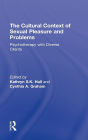 The Cultural Context of Sexual Pleasure and Problems: Psychotherapy with Diverse Clients