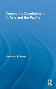 Title: Community Development in Asia and the Pacific / Edition 1, Author: Manohar S. Pawar