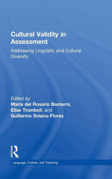Cultural Validity in Assessment: Addressing Linguistic and Cultural Diversity / Edition 1