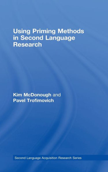 Using Priming Methods in Second Language Research / Edition 1