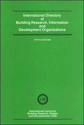 International Directory of Building Research Information and Development Organizations