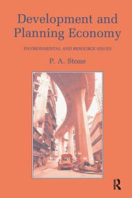 Title: Development and Planning Economy: Environmental and resource issues, Author: P.A. Stone