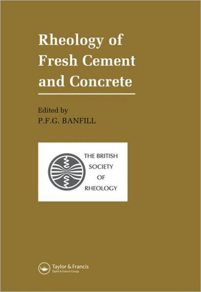 Rheology of Fresh Cement and Concrete: Proceedings of an International Conference, Liverpool, 1990 / Edition 1