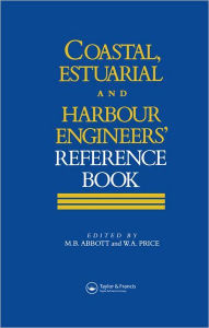 Title: Coastal, Estuarial and Harbour Engineer's Reference Book / Edition 1, Author: Michael B Abbott