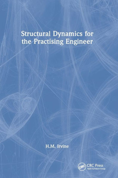Structural Dynamics for the Practising Engineer / Edition 1