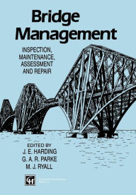 Title: Bridge Management: Inspection, Maintenance, Assessment and Repair / Edition 1, Author: M. J. Ryall