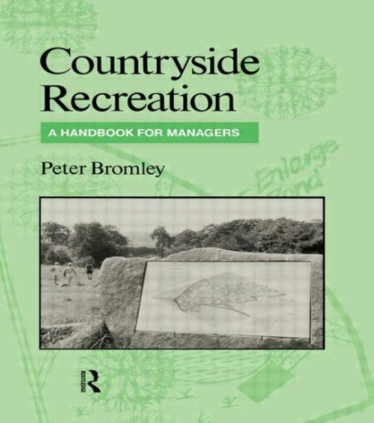 Countryside Recreation: A handbook for managers / Edition 1