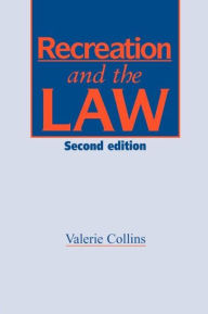 Title: Recreation and the Law / Edition 2, Author: Ms V Collins