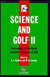 Title: Science and Golf II: Proceedings of the World Scientific Congress of Golf / Edition 1, Author: Alastair J. Cochran