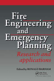 Title: Fire Engineering and Emergency Planning: Research and applications / Edition 1, Author: R. Barham