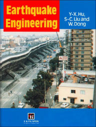 Title: Earthquake Engineering / Edition 1, Author: Y-X. Hu