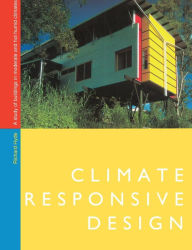 Title: Climate Responsive Design: A Study of Buildings in Moderate and Hot Humid Climates, Author: Richard Hyde